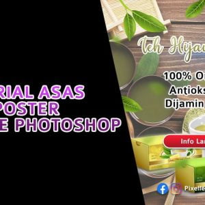 Tutorial Asas Edit Poster Guna Adobe Photoshop - pixellensa studio